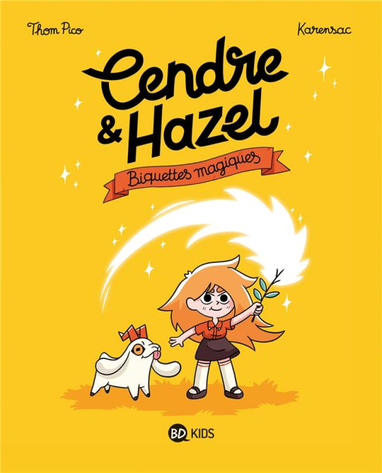 CENDRE ET HAZEL, TOME 02 - BIQUETTES MAGIQUES - KARENSAC/THOM PICO - MILAN