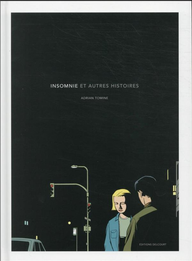 INSOMNIE ET AUTRES HISTOIRES - ONE-SHOT - INSOMNIE ET AUTRES HISTOIRES NED - TOMINE ADRIAN - DELCOURT