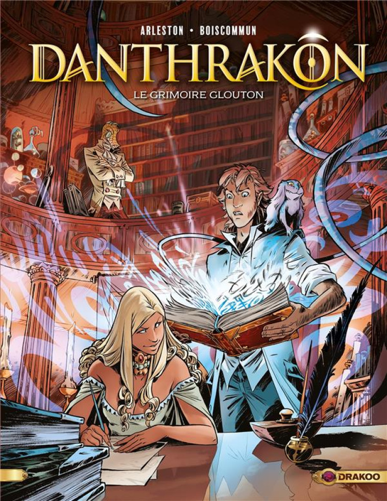 DANTHRAKON - T01 - DANTHRAKON - VOL. 01/3 - LE GRIMOIRE GLOUTON - ARLESTON/BOISCOMMUN - DU LUMIGNON