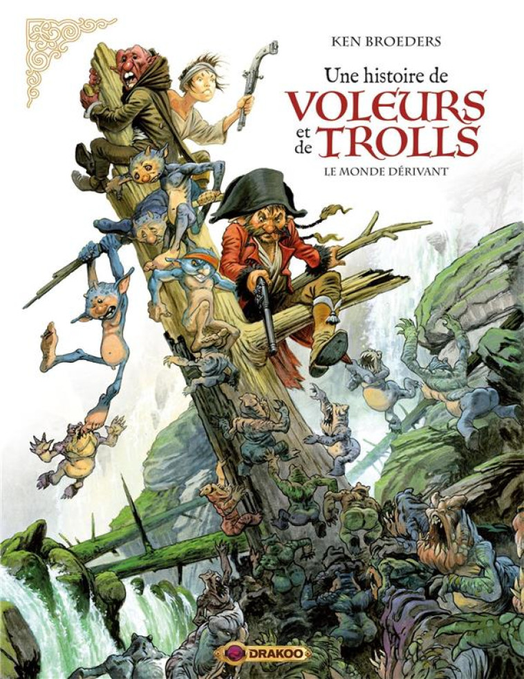 HISTOIRE DE VOLEURS ET DE TROLLS (UNE) - T01 - UNE HISTOIRE DE VOLEURS ET DE TROLLS - VOL. 01/3 - LE - BROEDERS KEN - DU LUMIGNON