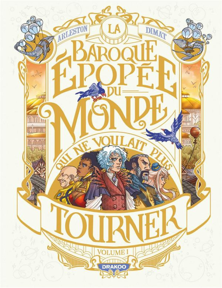 LA BAROQUE EPOPEE DU MONDE QUI NE VOULAIT PLUS TOURNER - T01 - LA BAROQUE EPOPEE DU MONDE QUI NE VOU - CHRISTOPHE ARLESTON - DU LUMIGNON