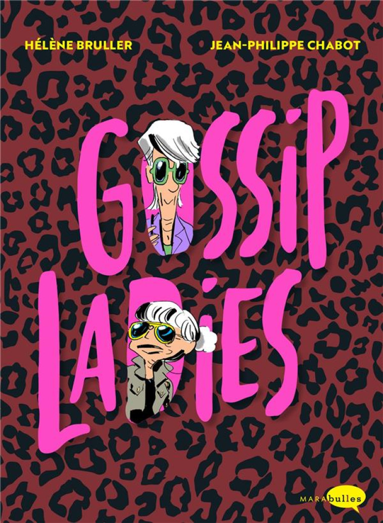 GOSSIP LADIES - BRULLER/CHABOT - MARABOUT