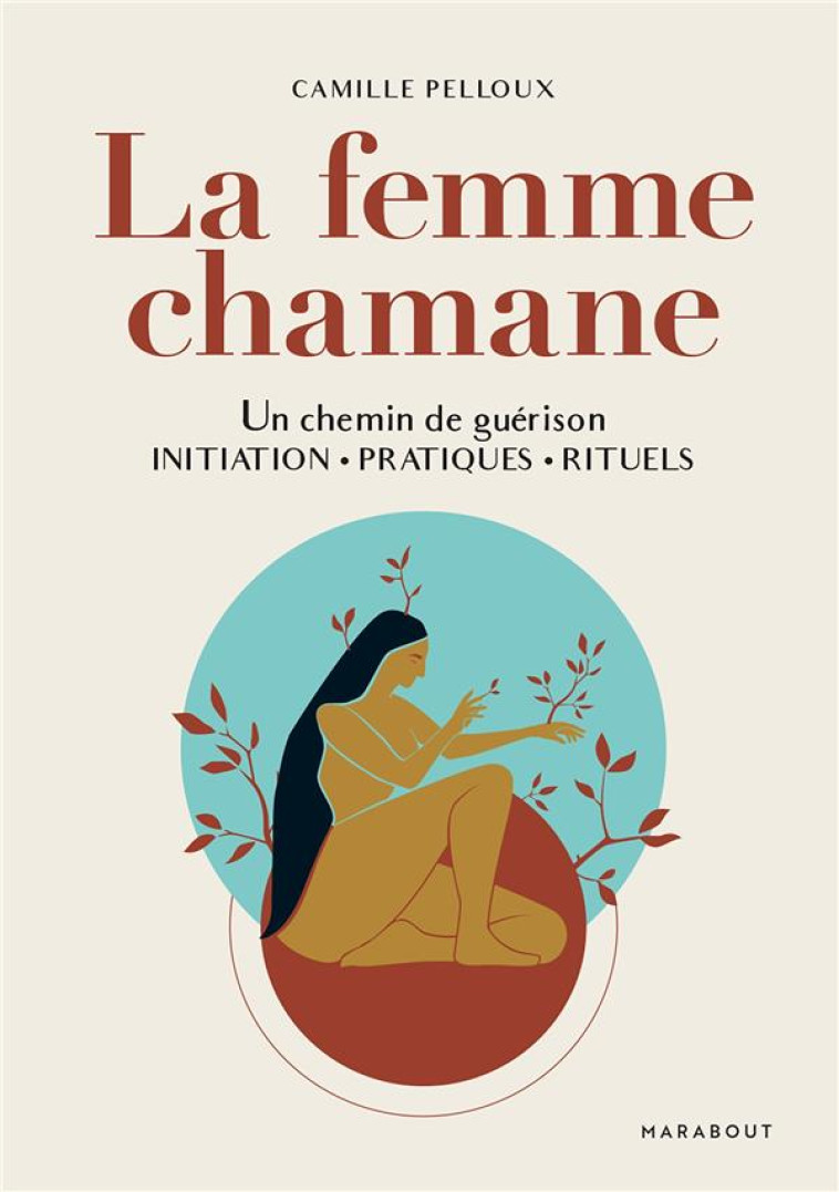 LA FEMME CHAMANE - PELLOUX CAMILLE - MARABOUT