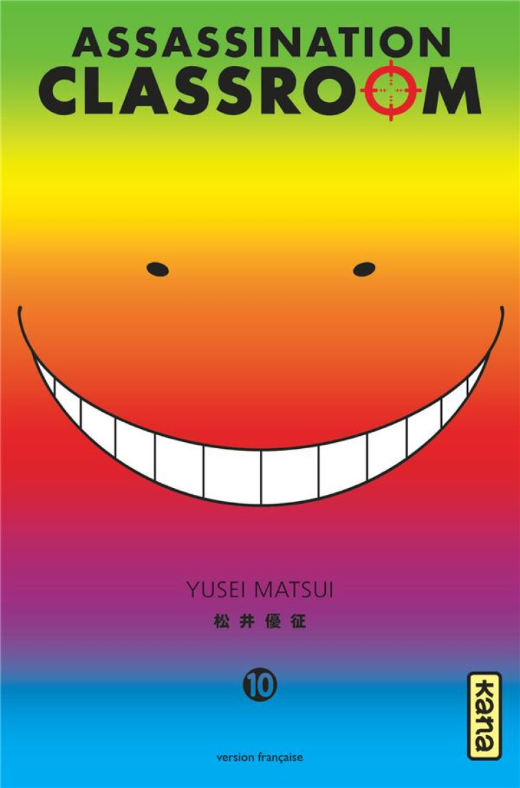 ASSASSINATION CLASSROOM - TOME 10 - YUSEI MATSUI - Kana