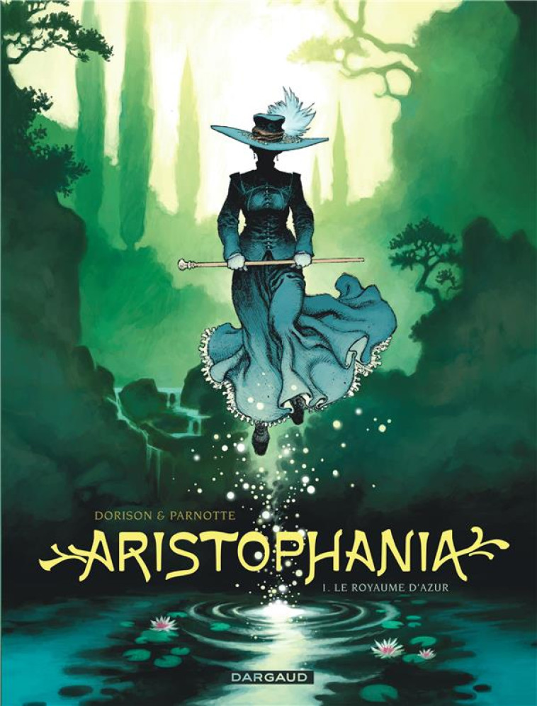 ARISTOPHANIA - TOME 1 - LE ROYAUME D-AZUR - DORISON XAVIER - DARGAUD