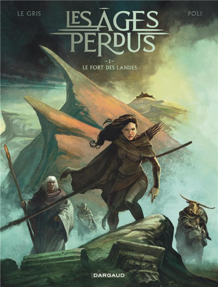 LES AGES PERDUS - TOME 1 - LE FORT DES LANDES - LE GRIS JEROME - DARGAUD