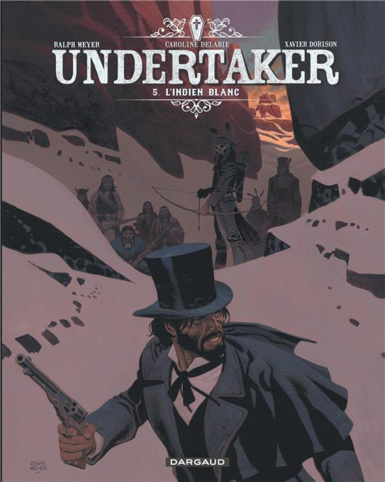 UNDERTAKER - TOME 5 - L-INDIEN BLANC - DORISON XAVIER - DARGAUD