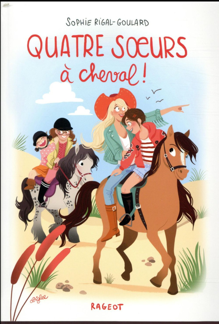 QUATRE SOEURS - T03 - QUATRE SOEURS A CHEVAL ! - RIGAL-GOULARD SOPHIE - RAGEOT