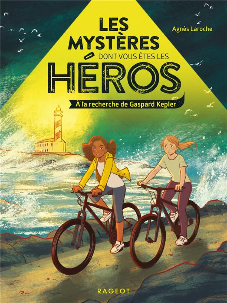 LES MYSTERES DONT VOUS ETES LES HEROS - A LA RECHERCHE DE GASPARD KEPLER - LAROCHE AGNES - RAGEOT