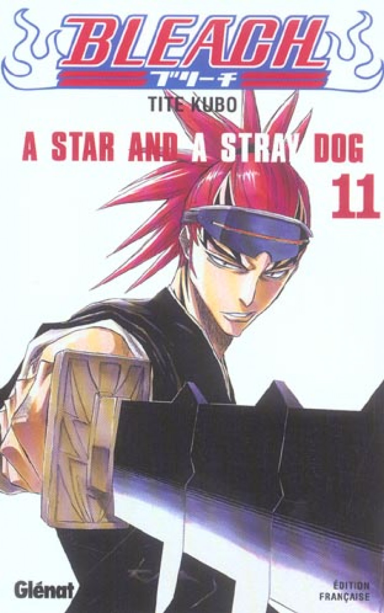 BLEACH - TOME 11 - A STAR AND A STRAY DOG - KUBO TITE - Glénat