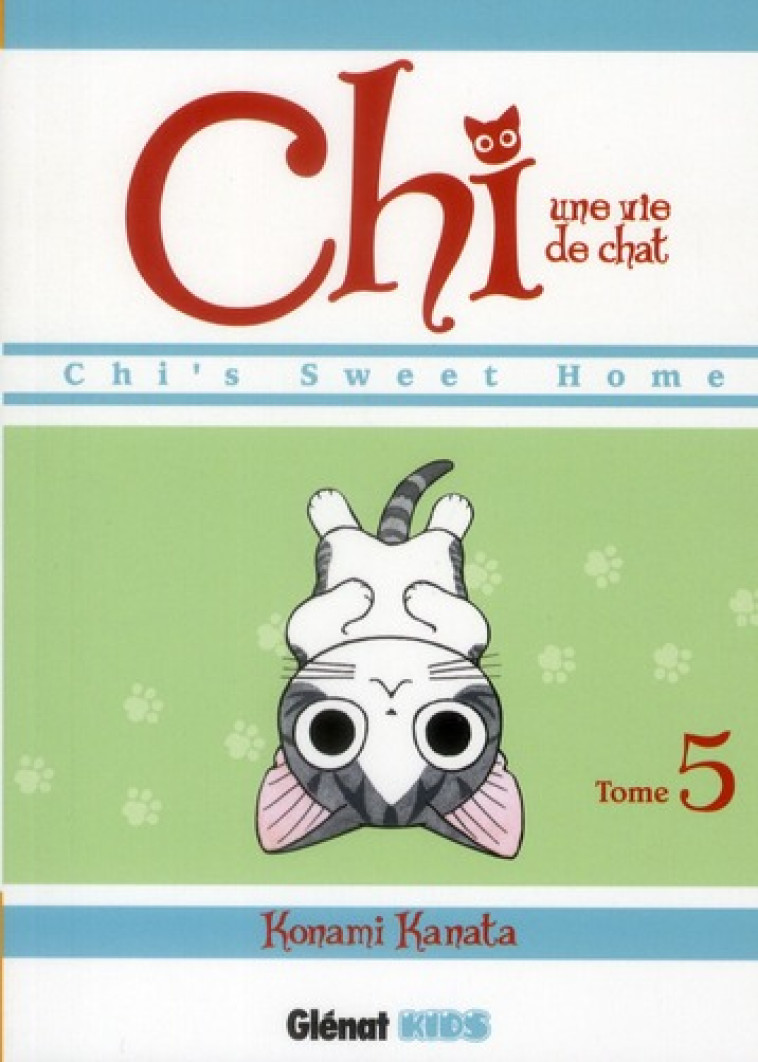 CHI UNE VIE DE CHAT T05 CHI-S SWEET HOME - KANATA KONAMI - Glénat