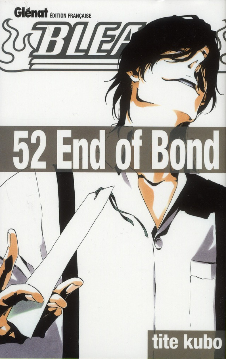 BLEACH - TOME 52 - END OF BOND - KUBO TITE - Glénat