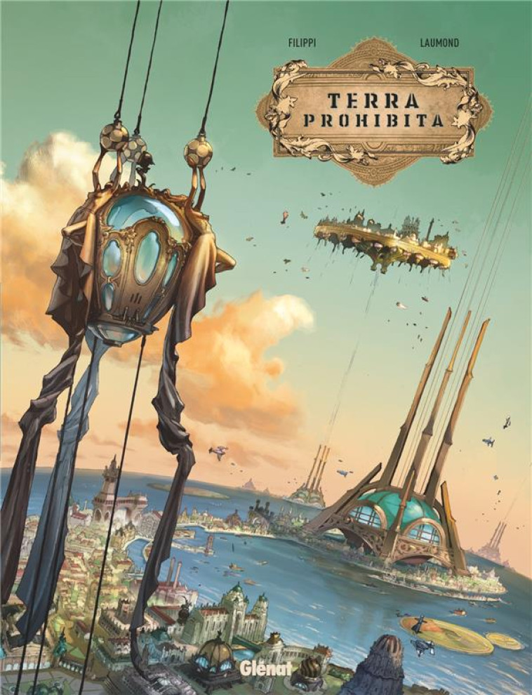 TERRA PROHIBITA - TOME 01 - FILIPPI/LAUMOND - Glénat