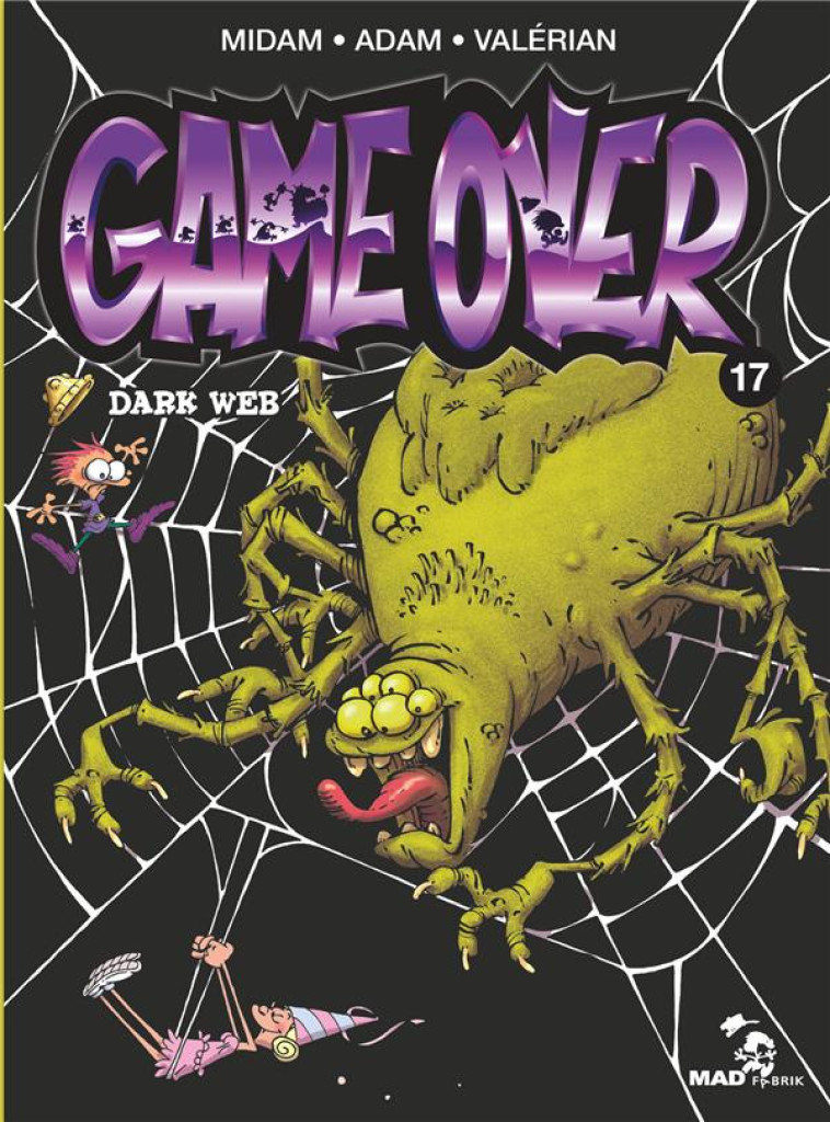 GAME OVER - TOME 17 - DARK WEB - MIDAM/VALERIAN/ADAM - Glénat