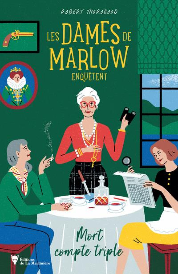 LES DAMES DE MARLOW ENQUETENT - TOME 1 MORT COMPTE TRIPLE - VOL01 - THOROGOOD ROBERT - MARTINIERE BL