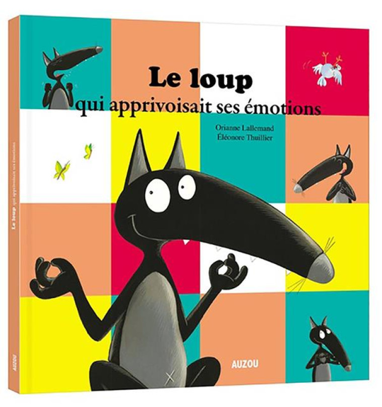 LE LOUP QUI APPRIVOISAIT SES EMOTIONS (GRAND FORMAT) - LALLEMAND/IGS - Auzou