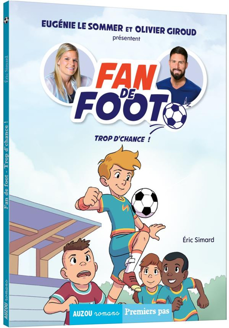 FAN DE FOOT TOME 2 - TROP D-CHANCE ! - SIMARD/FRIHA - PHILIPPE AUZOU