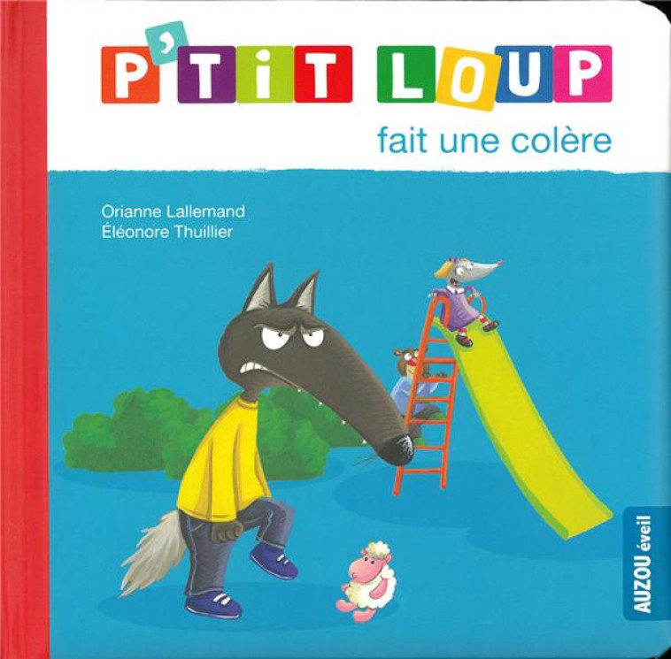 P-TIT LOUP FAIT UNE COLERE - NE - LALLEMAND/THUILLIER - PHILIPPE AUZOU