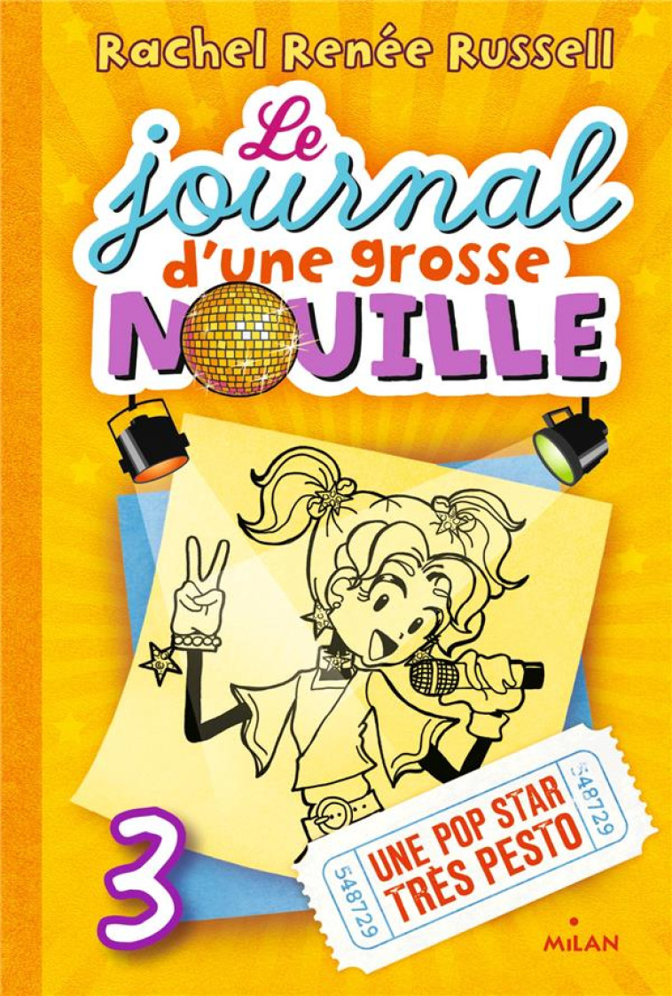 LE JOURNAL D-UNE GROSSE NOUILLE, TOME 03 - UNE POP STAR TRES PESTO (POCHE) - RUSSELL RACHEL RENEE - NC