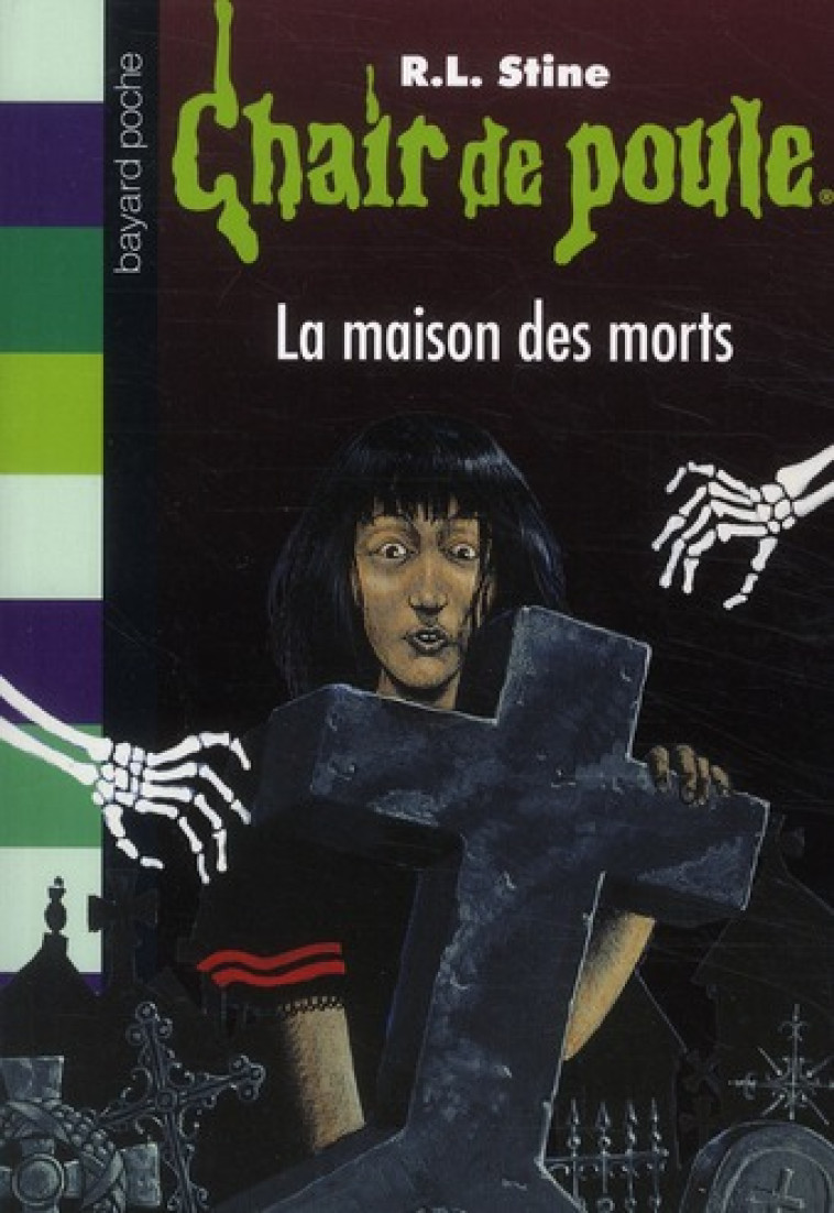 CHAIR DE POULE , TOME 06 - LA MAISON DES MORTS - STINE/HIRSCHING - BAYARD JEUNESSE