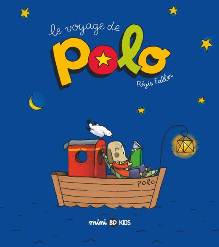 POLO, TOME 01 - LE VOYAGE DE POLO - FALLER REGIS - BD Kids