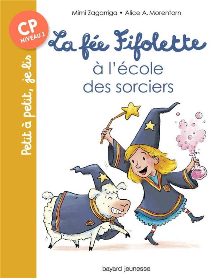 LA FEE FIFOLETTE A L-ECOLE DES SORCIERS - ZAGARRIGA/HANSEN - BAYARD JEUNESSE