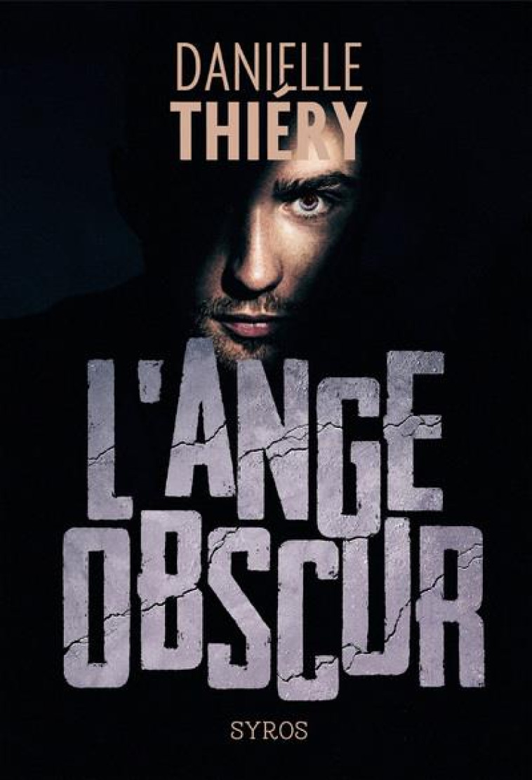 L-ANGE OBSCUR - THIERY DANIELLE - SYROS