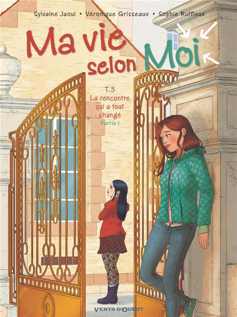 MA VIE SELON MOI - TOME 03 - LA RENCONTRE QUI A TOUT CHANGE - PARTIE 1 - JAOUI/GRISSEAUX - VENTS D'OUEST