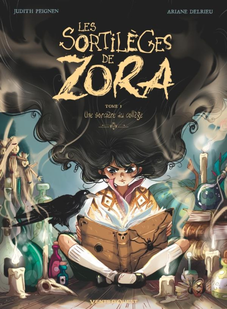 LES SORTILEGES DE ZORA - TOME 01 OP BD HEROINES - UNE SORCIERE AU COLLEGE - PEIGNEN/DELRIEU - VENTS D'OUEST