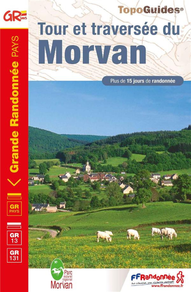 TOUR ET TRAVERSEE DU MORVAN - REF 111 - COLLECTIF - FFRP