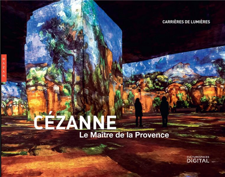 CEZANNE, LE MAITRE DE LA PROVENCE (PUBLICATION OFFICIELLE CARRIERES DES LUMIERES) - XXX - HAZAN
