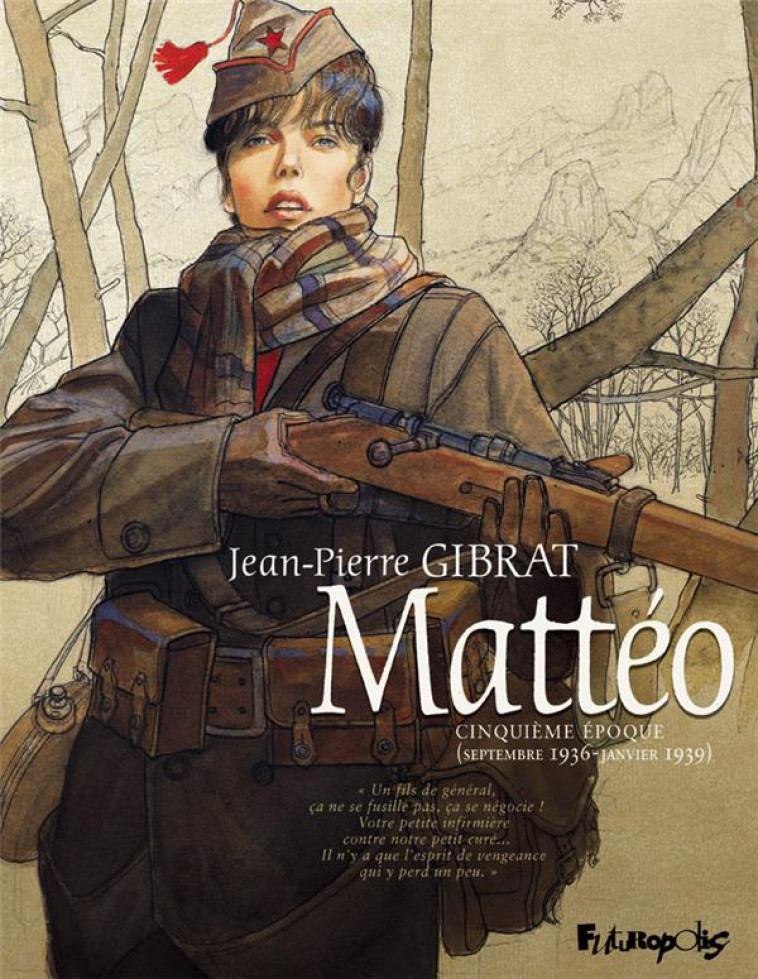 MATTEO (TOME 5-CINQUIEME EPOQUE (SEPTEMBRE 1936 - JANVIER 1939)) - GIBRAT JEAN-PIERRE - GALLISOL