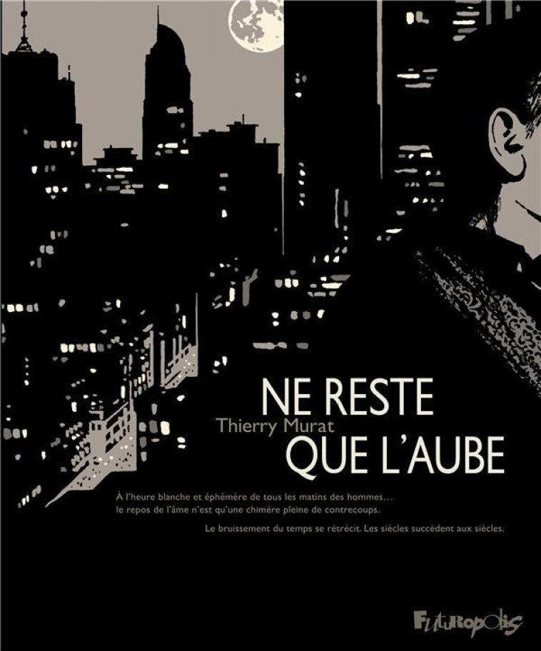 NE RESTE QUE L-AUBE - MURAT THIERRY - GALLISOL