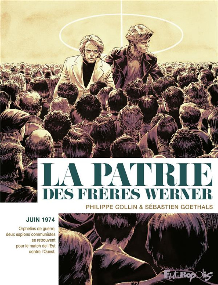 LA PATRIE DES FRERES WERNER - GOETHALS/COLLIN - GALLISOL