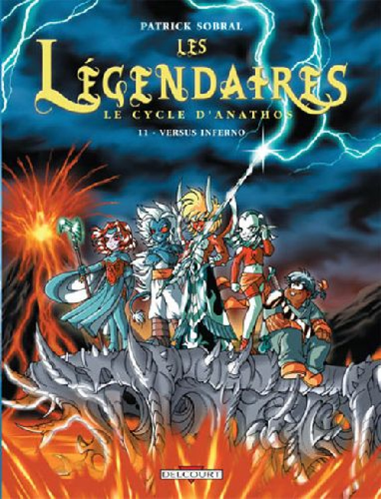 LES LEGENDAIRES T11 - LE CYCLE D-ANATHOS : VERSUS INFERNO - SOBRAL-P - DELCOURT