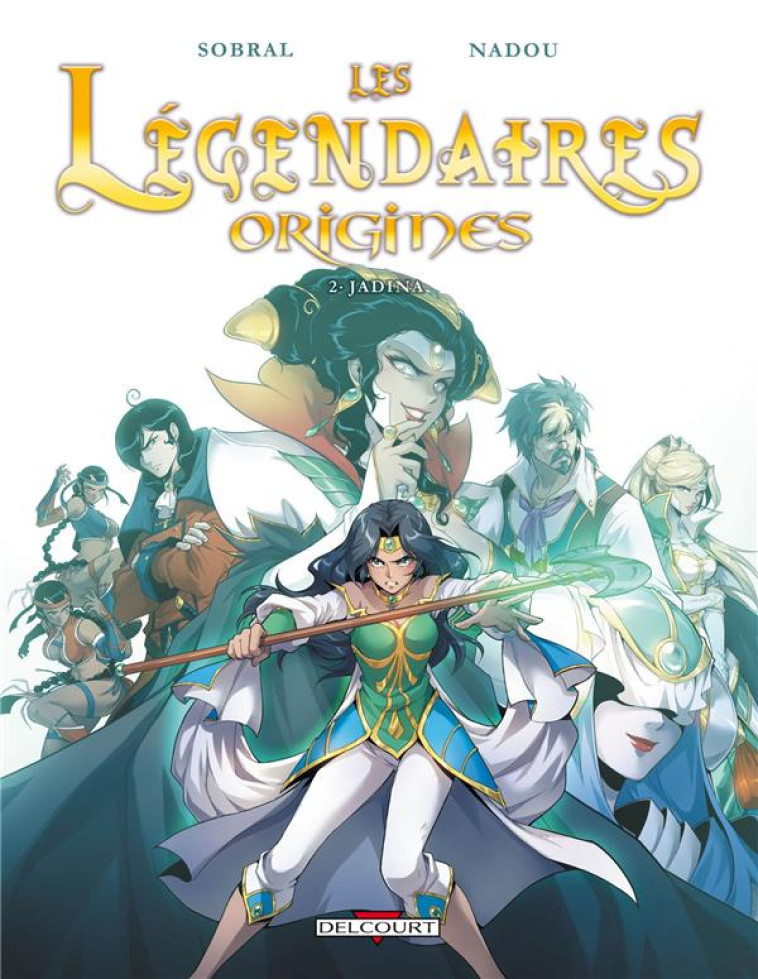 LES LEGENDAIRES - ORIGINES T02 - JADINA - SOBRAL-P+NADOU - Delcourt