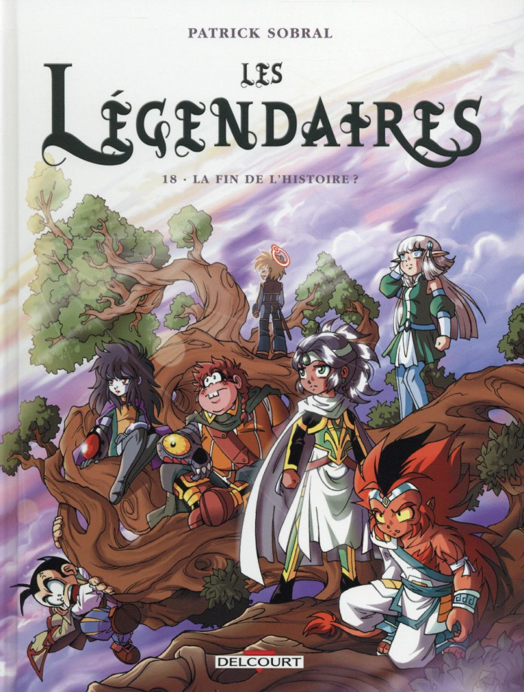 LES LEGENDAIRES T18 - LA FIN DE L-HISTOIRE - SOBRAL PATRICK - Delcourt