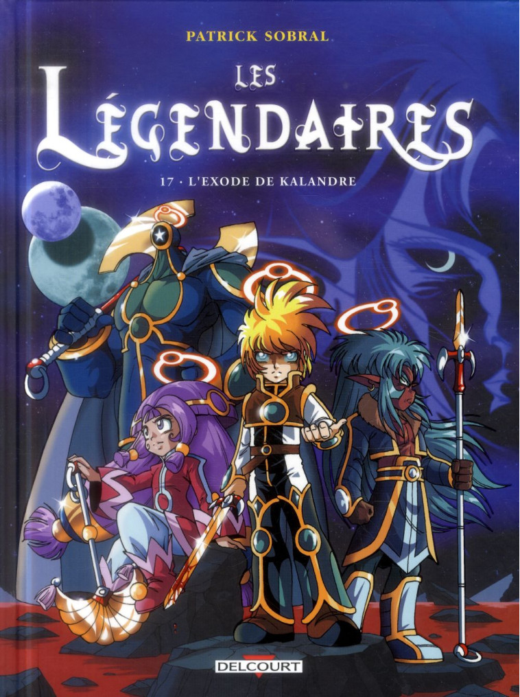 LES LEGENDAIRES T17 - L-EXODE DE KALANDRE - SOBRAL PATRICK - Delcourt