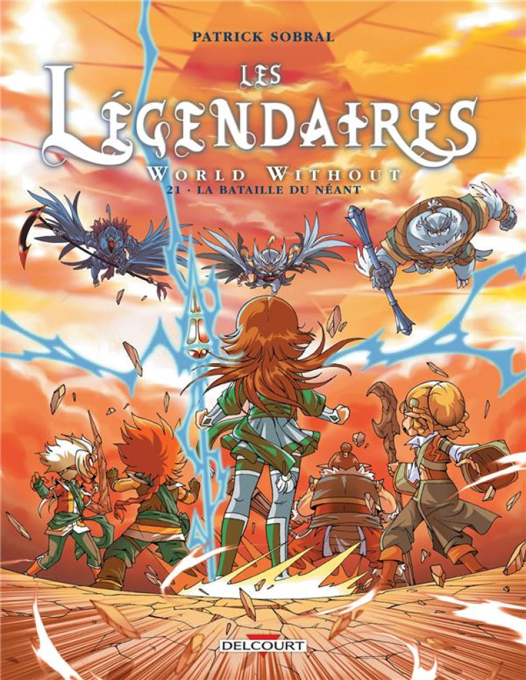 LES LEGENDAIRES T21 - WORLD WITHOUT : LA BATAILLE DU NEANT - SOBRAL PATRICK - DELCOURT