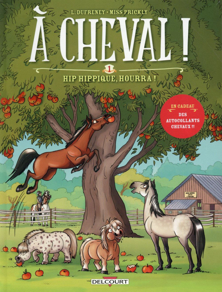 A CHEVAL ! T01 - HIP HIPPIQUE, HOURRA ! - DUFRENEY - Delcourt