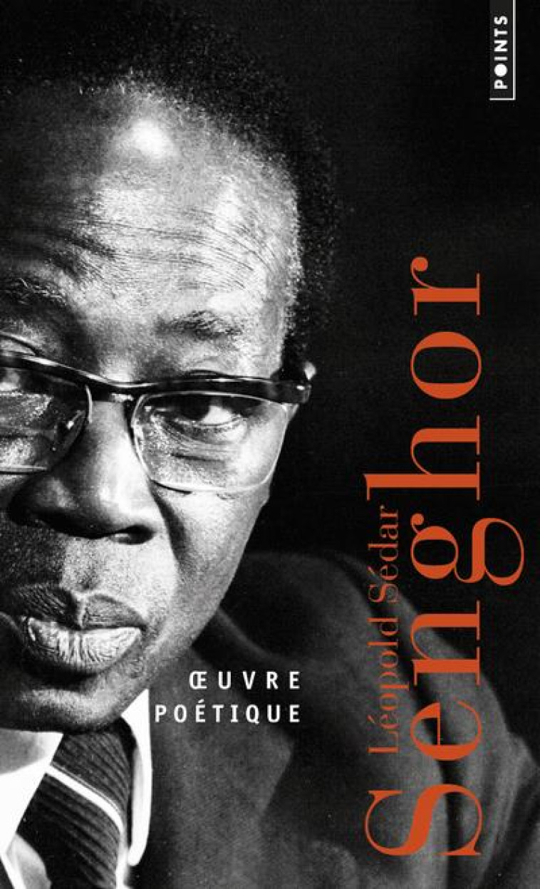 OEUVRE POETIQUE - SENGHOR L S. - POINTS