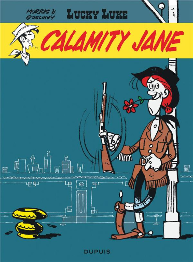 LUCKY LUKE - TOME 30 - CALAMITY JANE - GOSCINNY/MORRIS - DUPUIS