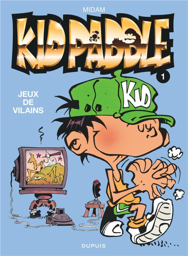 KID PADDLE - TOME 1 - JEUX DE VILAINS - MIDAM - DUPUIS