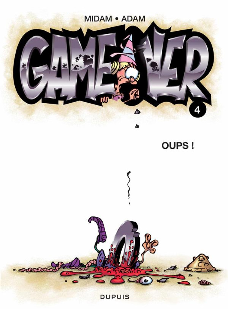 GAME OVER - TOME 4 - OUPS ! - MIDAM/COLLECTIF/ADAM - DUPUIS