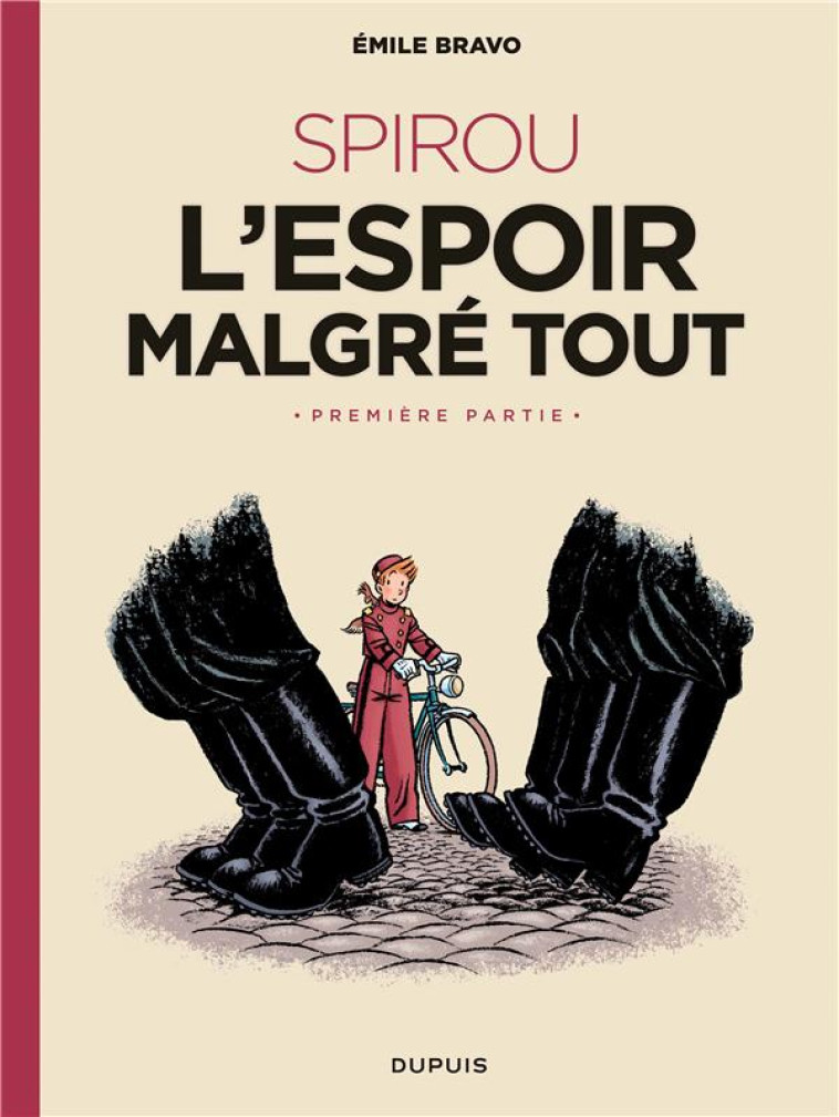 LE SPIROU D-EMILE BRAVO - TOME 2 - SPIROU L-ESPOIR MALGRE TOUT (PREMIERE PARTIE) - BRAVO - DUPUIS