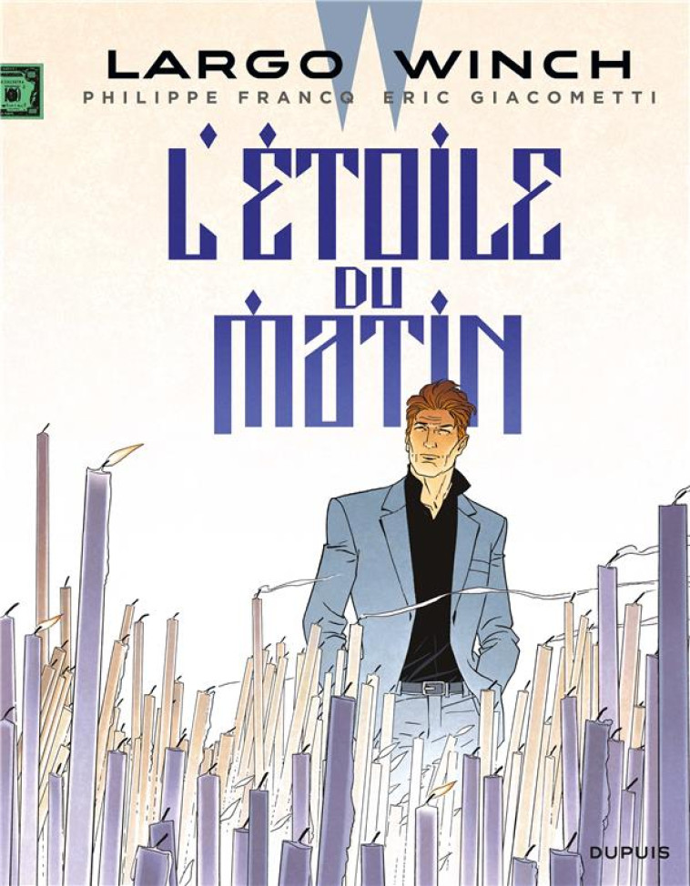 LARGO WINCH - TOME 21 - L-ETOILE DU MATIN - GIACOMETTI ERIC - DUPUIS