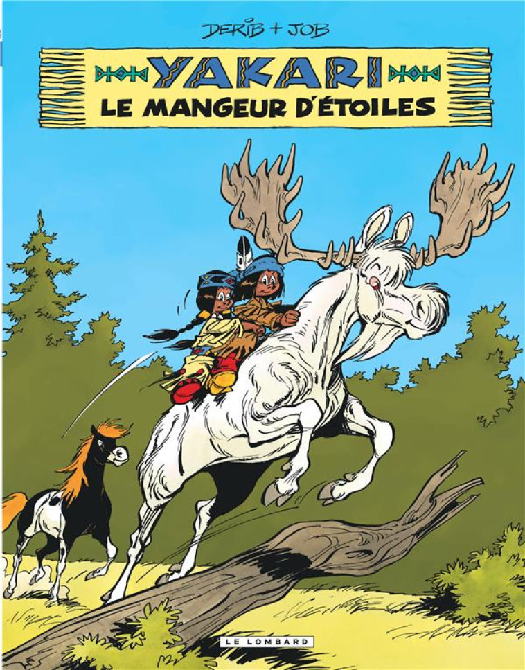 YAKARI - TOME 37 - LE MANGEUR D-ETOILES - JOB/DERIB - LOMBARD