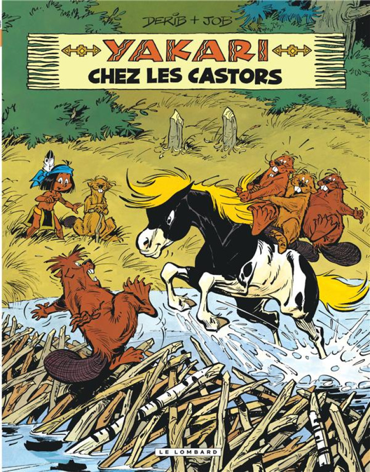 YAKARI - TOME 3 - YAKARI CHEZ LES CASTORS (VERSION 2012) - JOB/DERIB - LOMBARD