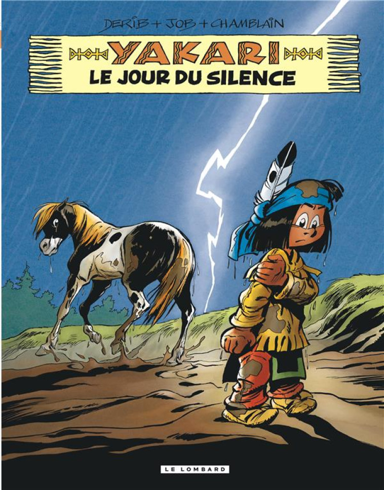 YAKARI - TOME 39 - LE JOUR DU SILENCE - CHAMBLAIN JORIS - Le Lombard