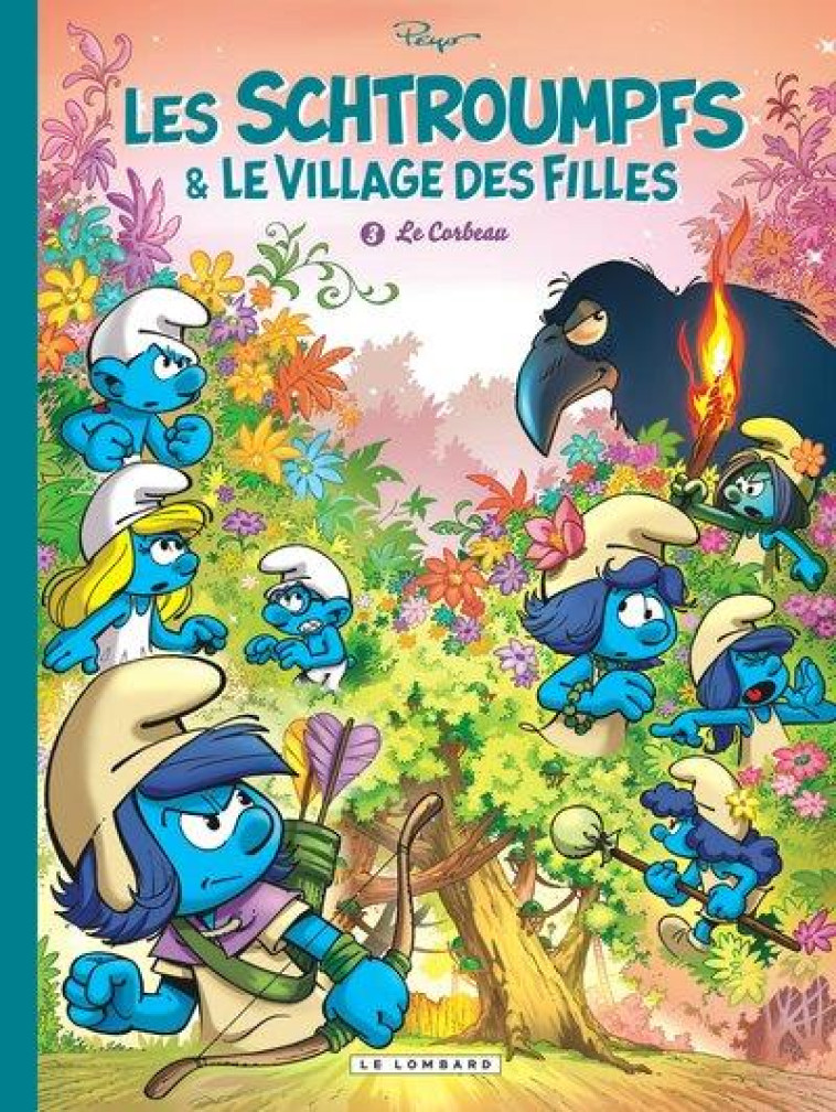 LES SCHTROUMPFS ET LE VILLAGE DES FILLES - TOME 3 - LE CORBEAU - XXX - LOMBARD